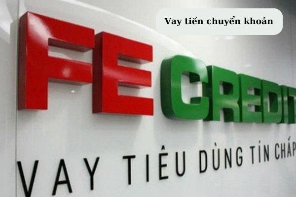 Fe Credit một trong những công ty tài chính cho vay hàng đầu hiện nay 